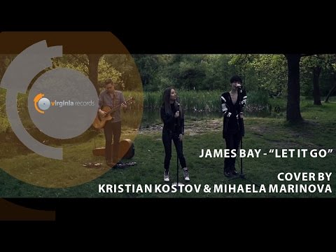 Cover by Kristian Kostov and Mihaela Marinova - Let It Go (original by James Bay)