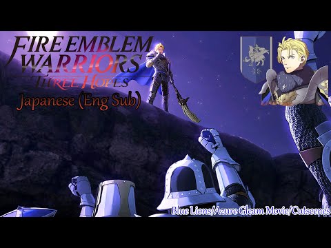 Fire Emblem Warriors: Three Hopes- Blue Lions/Azure Gleam Movie/Cutscenes Japanese (Eng Sub)