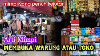 Download lagu ARTI MIMPI MEMBUKA WARUNG ATAU TOKO, MIMPI YANG PENUH KEJUTAN. tafsir mimpi dan maknanya. mp3 Download lagu ARTI MIMPI MEMBUKA WARUNG ATAU TOKO, MIMPI YANG PENUH KEJUTAN. tafsir mimpi dan maknanya. mp3