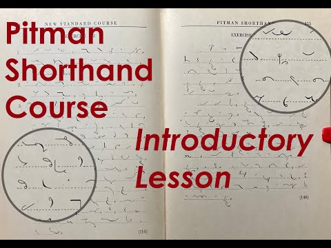 Pitman Shorthand Course - Introductory Lesson on the verbatim, testimonial-style of Pitman New Era