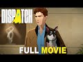 Dispatch Full Movie 4K Episode 1 8 Uncensored