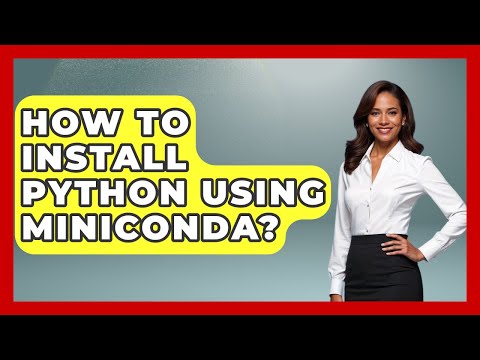 How To Install Python Using Miniconda Python Code School