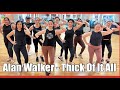 Alan Walker Thick Of It All Zumba Dance II Danielle S Habibis Dance