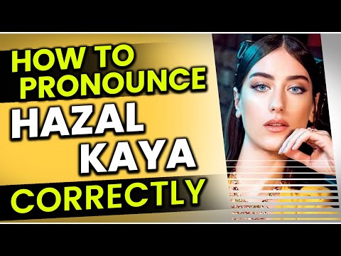 How to Pronounce  (Say) Hazal Kaya "CORRECTLY" in Turkish?