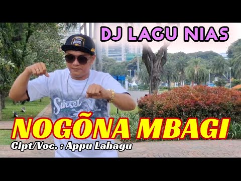Nogöna Mbagi - Appu Lahagu