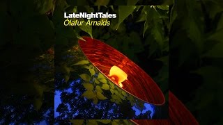 Late Night Tales: Ólafur Arnalds