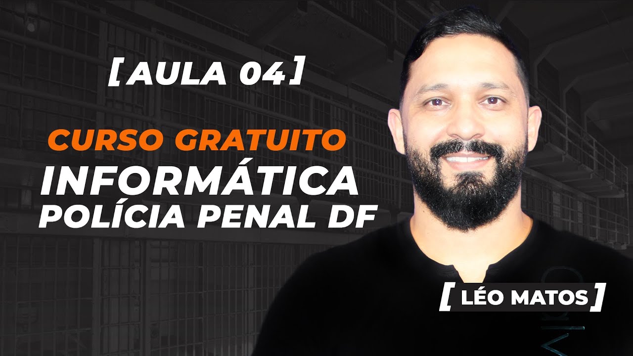 Informática para Polícia Penal do DF (Identificação e manipulação de arquivos)