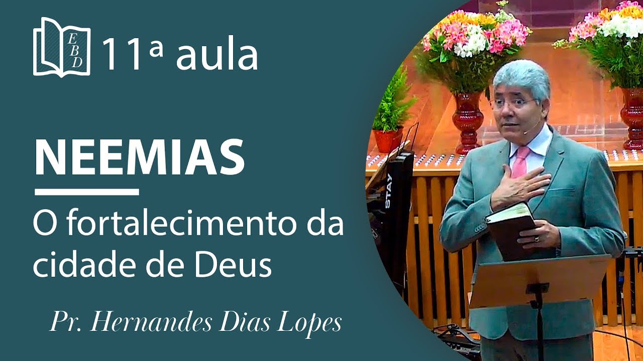 O fortalecimento da cidade de Deus | Pr Hernandes Dias Lopes