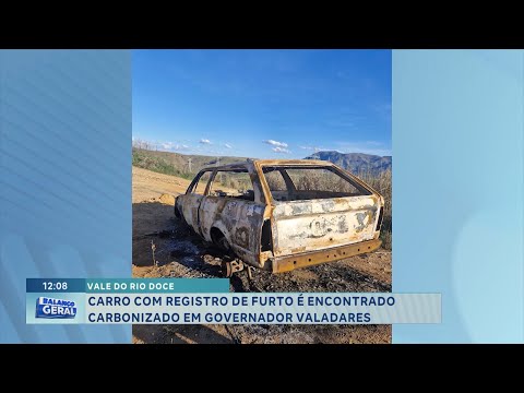 Vale do Rio Doce: Carro com registro de furto é encontrado carbonizado em Gov. Valadares.