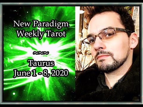 Taurus Weekly Tarot Horoscope June 1-8 2020