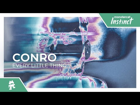 Conro - Every Little Thing [Monstercat Release]