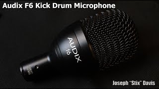 Video thumbnail for Audix F6 Kick Drum Microphone by Joseph "Stix" Davis