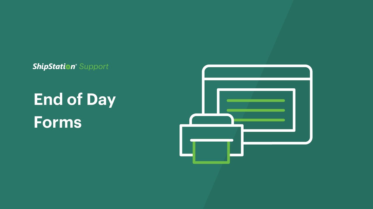 ShipStation Support - End of Day Forms