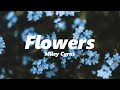 Miley Cyrus Flowers Slowed Reverb