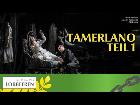 Tamerlano Teil 1 | Internationale Händel-Festspiele Göttingen 2025 | Lorbeeren