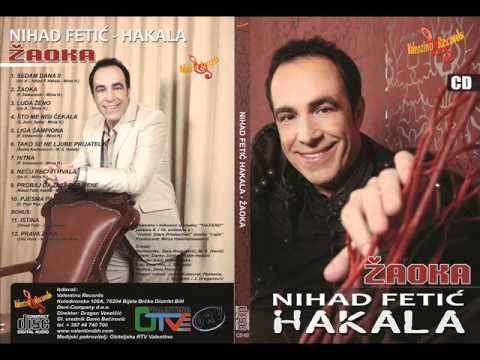 Nihad Fetić Hakala - Probaj da živiš bez mene NOVO 2012