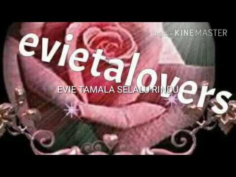 Evieta lovers selalu rindu Evie Tamala