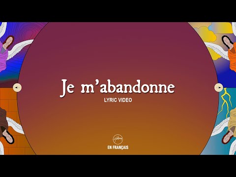 Je Mabandonne - Hillsong En Français