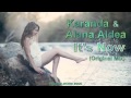 Karanda & Alana Aldea - It's Now (Original Mix ...