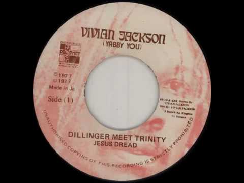 Dillinger Meet Trinity - Jesus Dread [Vivian Jackson (Yabby You) 1977]