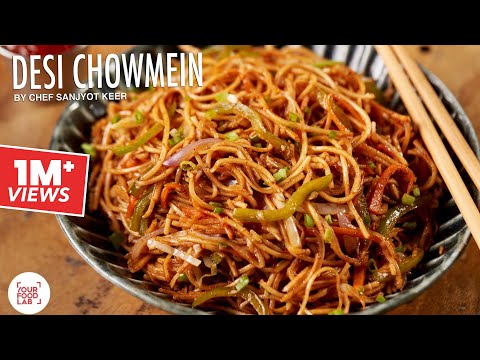 Desi Veg Chowmein Noodles Recipe | Street Style Recipe | Chef Sanjyot Keer