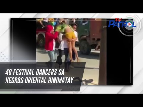 40 festival dancers sa Negros Oriental hinimatay TV Patrol