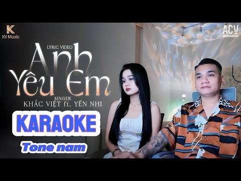 Karaoke Tone Nam | Anh Yêu Em | Khắc Việt ft. Yến Nhi | Album "Nhạc Suy Thư Giãn"