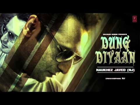 Dung Diyaan Full Song | Naukhez Javed (NJ) | Latest Punjabi Song 2014