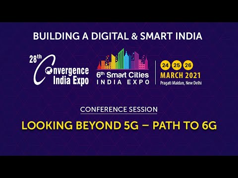 Conference Session on Looking the beyond 5G - Path To 6G