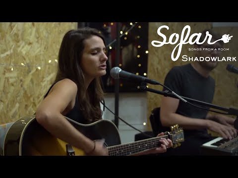 Shadowlark - Control | Sofar York