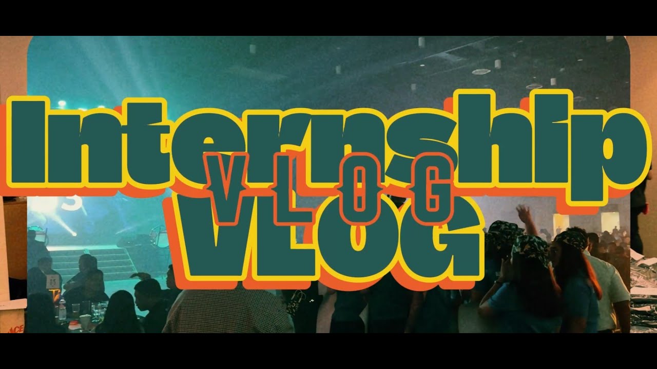 Internship Vlog 2
