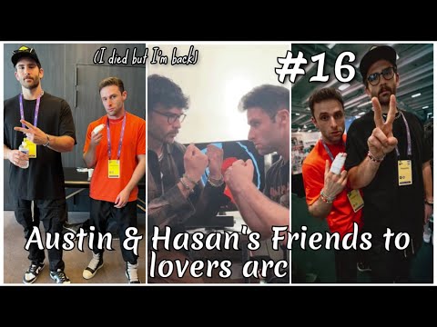 Haustinabi | Hasanabi & Austinshow's Friends to lovers Arc #16