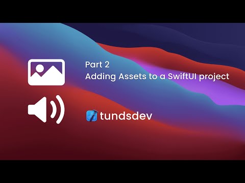 Part 2 - Adding Assets to a SwiftUI project thumbnail