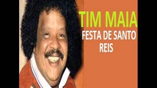 Tim Maia -  festa de santo Reis