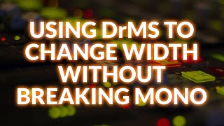 Video thumbnail for Changing Stereo Width Without Breaking Mono Using Mathew Lane DrMS by Production Expert