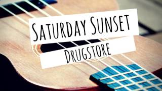 Saturday Sunset - Drugstore - Ukulele Cover