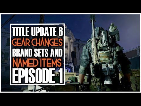 THE DIVISION 2 - Title Update 6 Changes to Gear - Episode 1