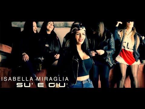 Isabella Miraglia - Su' e giu' (Ufficiale 2019)