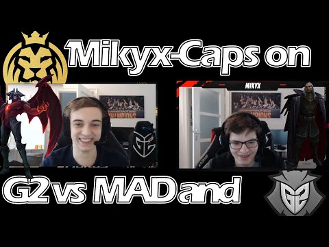 Caps + Mikyx reflect on G2 vs MAD | Caps & Mikyx duo Stream Highlights