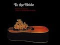 Barry McGuire & The 2nd Chapter Of Acts - To the Bride