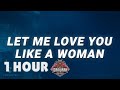 1 HOUR Lana Del Rey Let Me Love You Like A Woman Lyrics