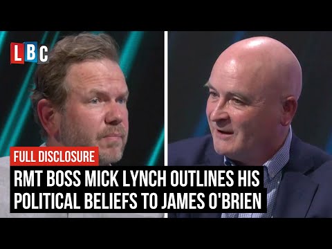 RMT Boss Mick Lynch outlines his political beliefs to James O'Brien | LBC