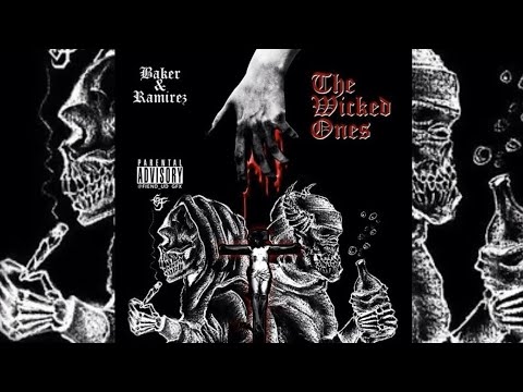 Baker Ya Maker x Ramirez - The Wicked Ones (Prod. DJB)