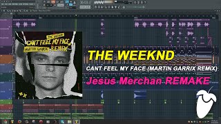 The Weeknd - Cant Feel My Face (Martin Garrix Remix) [FL Studio Remake + FREE FLP]