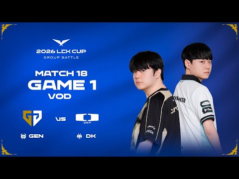 GEN vs DK | Match 18 Game 1 | 2026 LCK CUP