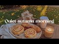 Slow Living October Dreamy Autumn Morning Playlist To Romanticize Your Quiet Life And Slow Moments