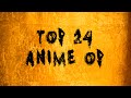 TOP 24 Anime Opening 