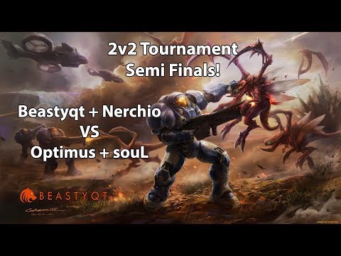 StarCraft 2: Beastyqt + Nerchio 2v2 Tournament #1 - Semi Finals!