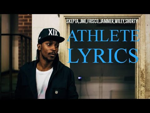 Skepta,JME,Frisco,Jammer,Wiley,Shorty - Athlete Lyrics HD