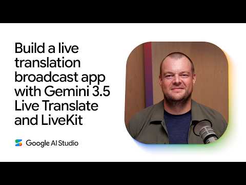 Build a live translation broadcast app with the Gemini Live API and LiveKit
